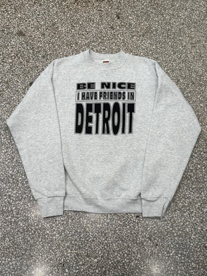 Be Nice I Have Friends In Detroit Vintage 90s Crewneck Grey ABC Vintage 