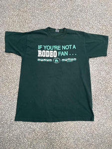 If You're Not A Rodeo Fan Buck Off Vintage 1994 Faded Green ABC Vintage 